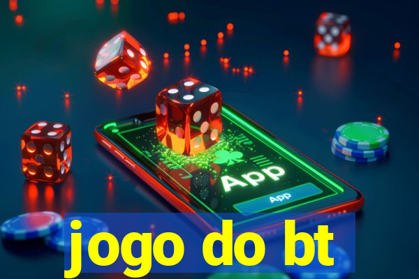 jogo do bt